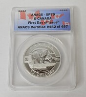  2013 ANACS SP70 O Canada First Day of Issue 10 Dollar Silver Coin Graded